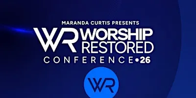 WORSHIP RESTORED CONFERENCE 2026