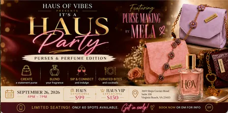 A Haus Party: Purses & Perfume Edition
