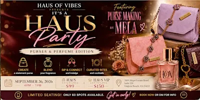 A Haus Party: Purses & Perfume Edition