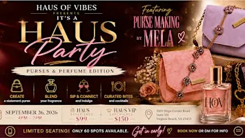 A Haus Party: Purses & Perfume Edition