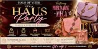 A Haus Party: Purses & Perfume Edition