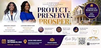 Protect. Preserve. Prosper. - A Homeowner Education & Resource Workshop