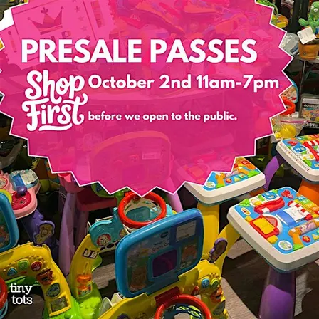 PRE SALE PASSES for Tiny Tots Mega Kids Sale FALL 2026