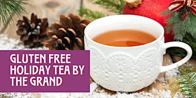 Gluten-Free Holiday Teas by the Grand at McDougall Cottage