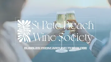 St Pete Beach Wine Society: Bubbles from around the globe