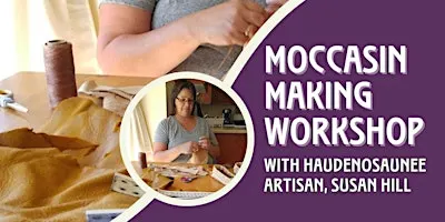 Moccasin-Making Workshop with Haudenosaunee Artisan Susan Hill