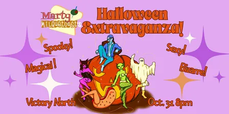 Marty Milquetoast’s Halloween Extravaganza!