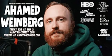 Hashtag Comedy Presents: Ahamed Weinberg