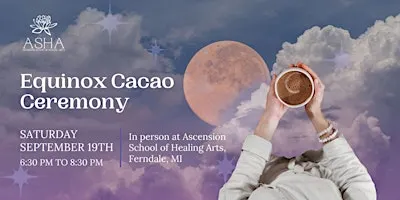 Equinox Cacao Ceremony A Sacred Evening of Balance & Renewal