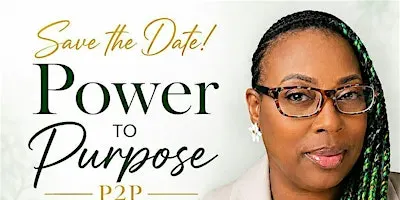 ✨ SAVE THE DATE | POWER TO PURPOSE (P2P) BRUNCH EXPERIENCE ✨