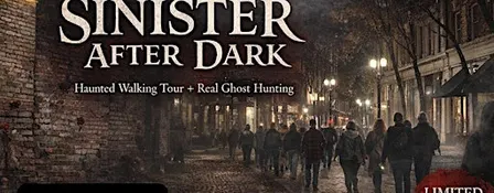 Geek Week : Sinister After Dark Haunted Walking Tour