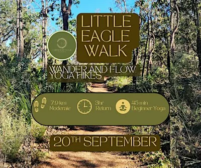 Wander and Flow , Hike & Yoga, Little  Eagle Walk  Trail 7.9km Return.