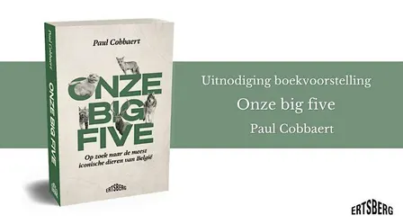 Boekvoorstelling: Paul Cobbaert - 'Onze big five'