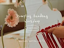 Dumpling Handbag Workshop | 26 SEP