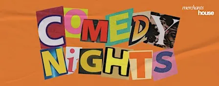 Merchants House Comedy Night : Full Bellies, Empty Glasses, Sore Faces.