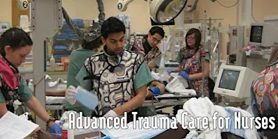 Advanced Trauma Care for Nurses (Oct 2026)