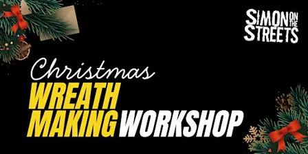 Simon on the Streets - Wreath Making Workshop