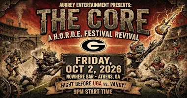 THE CORE: H.O.R.D.E. Festival revival @ Nowhere Bar (UGA vs Vandy weekend)