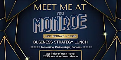 Business Strategy Lunch :: Meet Me at The Monroe