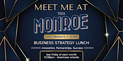Business Strategy Lunch :: Meet Me at The Monroe
