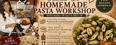 Hands-On Homemade Cavatelli Pasta Workshop with Maria of "Eat n Shut Up"