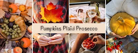 Pumpkins, Plaid, Prosecco