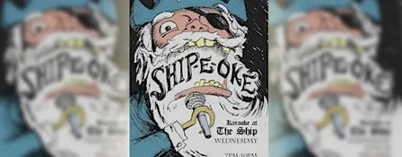 Ship-E-Oke ~ Karaoke at The Ship
