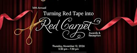 14th Annual Turning Red Tape into Red Carpet Awards & Reception