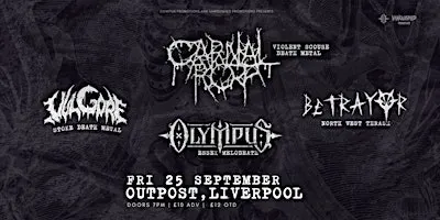 Carnal Rot, Olympus, Vulgore + Betrayor