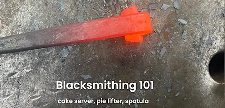 Blacksmithing 101: Pie lifter, cake server, spatula