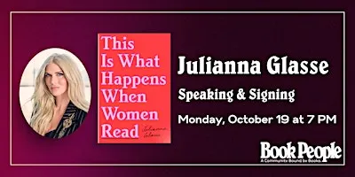 BookPeople Presents: Julianna Glasse - This is What Happens When Women Read