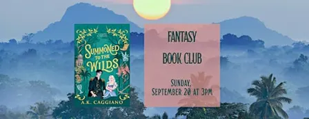 Fantasy Book Club - Summoned to the Wilds by A.K. Caggiano