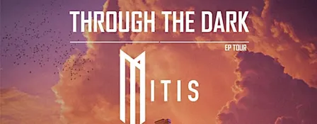 MITIS: Through The Dark EP Tour @ NOTO Houston