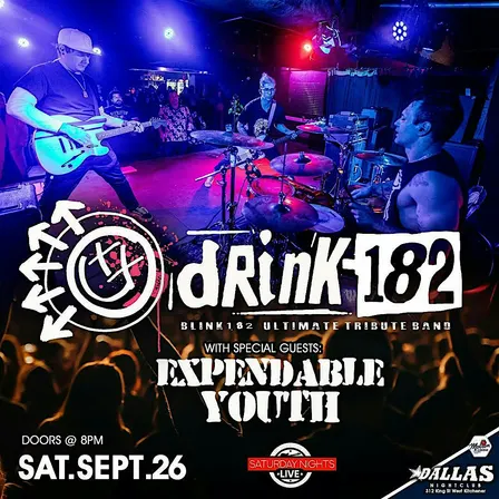 Drink-182 and Expendable Youth at Dallas Night Club