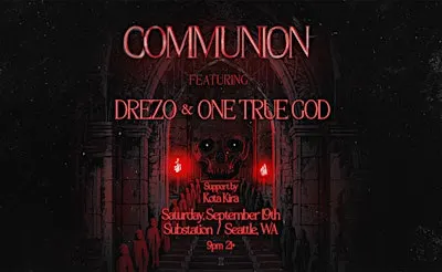 Communion: Drezo & One True God