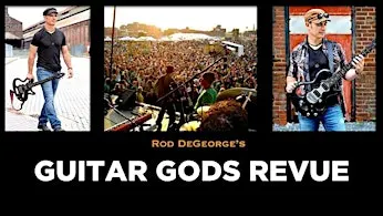 Rod DeGeorge's Guitar Gods Revue