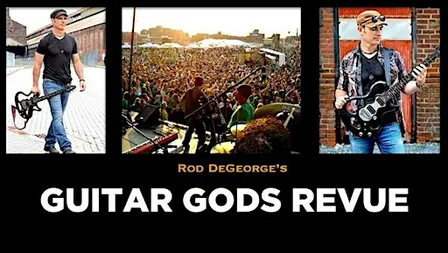 Rod DeGeorge's Guitar Gods Revue