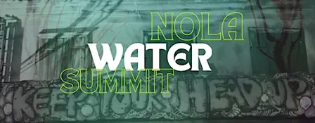 Second Annual NOLA Water Summit and Gala