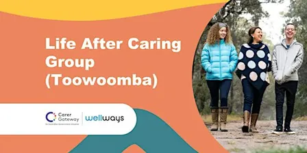 Life After Caring Group (Toowoomba)