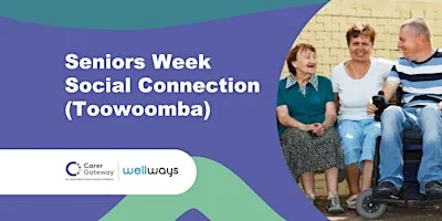 Connect & Celebrate Carers Seniors Week Drop-In (Toowoomba)