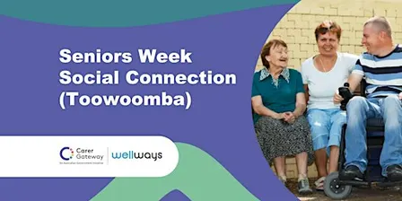 Connect & Celebrate Carers Seniors Week Drop-In (Toowoomba)