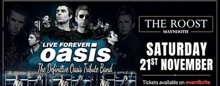 Oasis Live Forever Tribute at The Roost