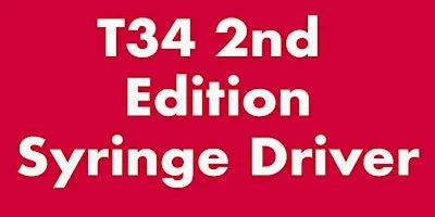 T34 2nd Edition Syringe Driver