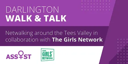 Walk & Talk... with Assist and The Girls Network; Darlington