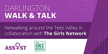 Walk & Talk... with Assist and The Girls Network; Darlington