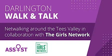 Walk & Talk... with Assist and The Girls Network; Darlington