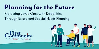 Planning for the Future: Protecting Loved Ones with Disabilities