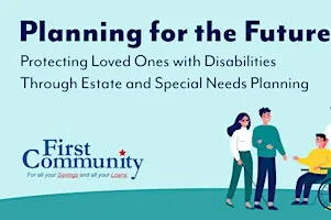 Planning for the Future: Protecting Loved Ones with Disabilities
