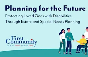 Planning for the Future: Protecting Loved Ones with Disabilities