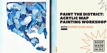 Paint the District: Acrylic Map Painting Workshop with Paper Darlings